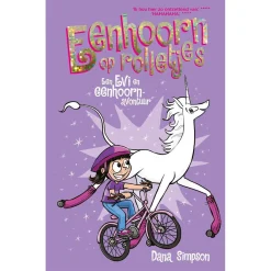 Eenhoorn op Rolletjes - Een Evi en Eenhoorn Avontuur