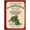 Het allermooiste boek over reptielen en amfibieen