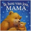 Ik Hou Van Jou, Mama - Kartonboek