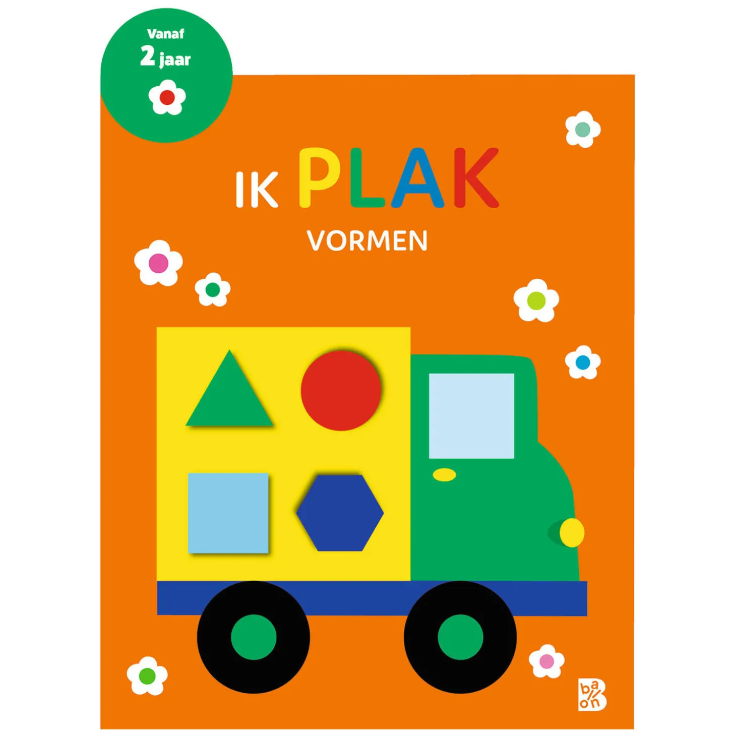 Ik plak - Vormen
