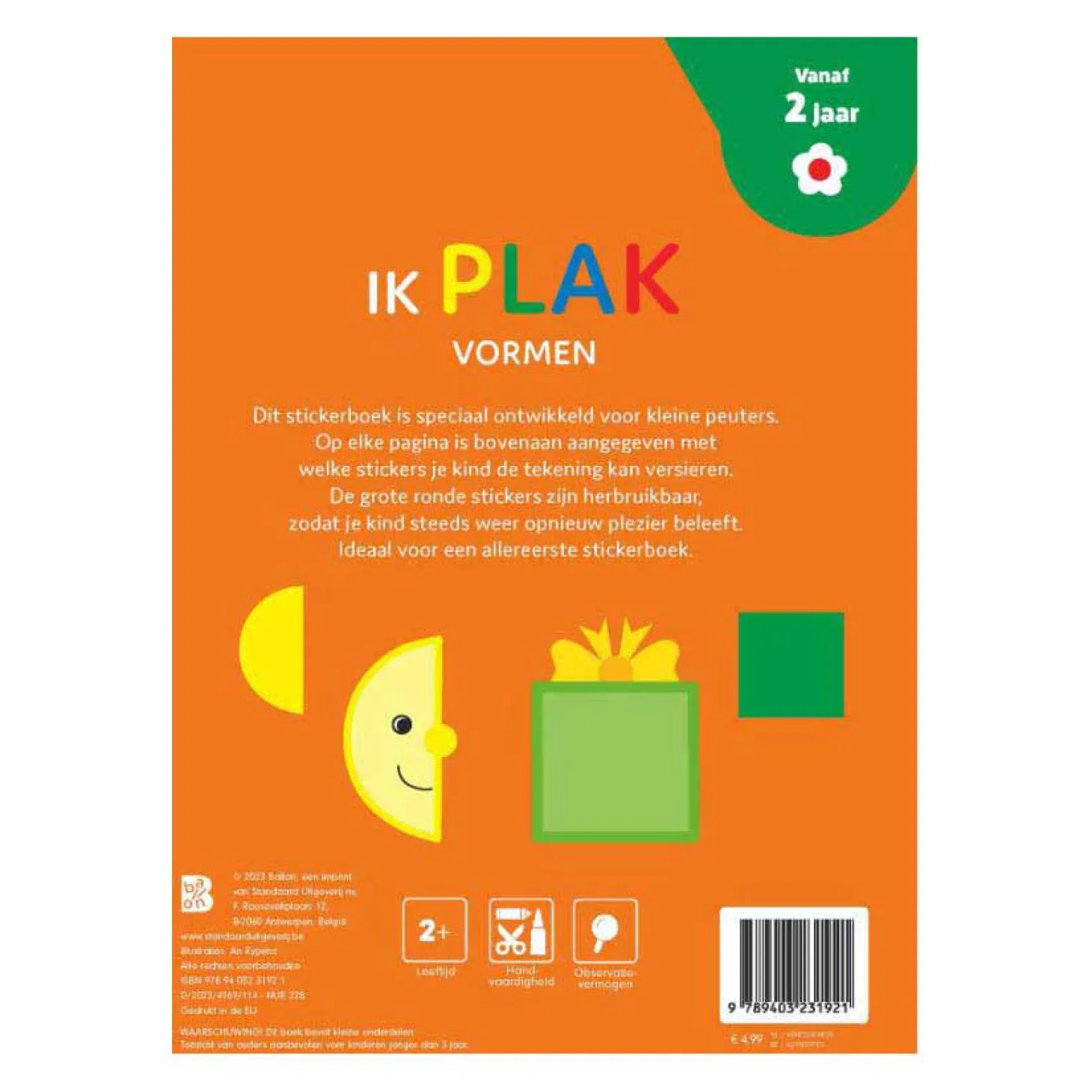 Ik plak - Vormen