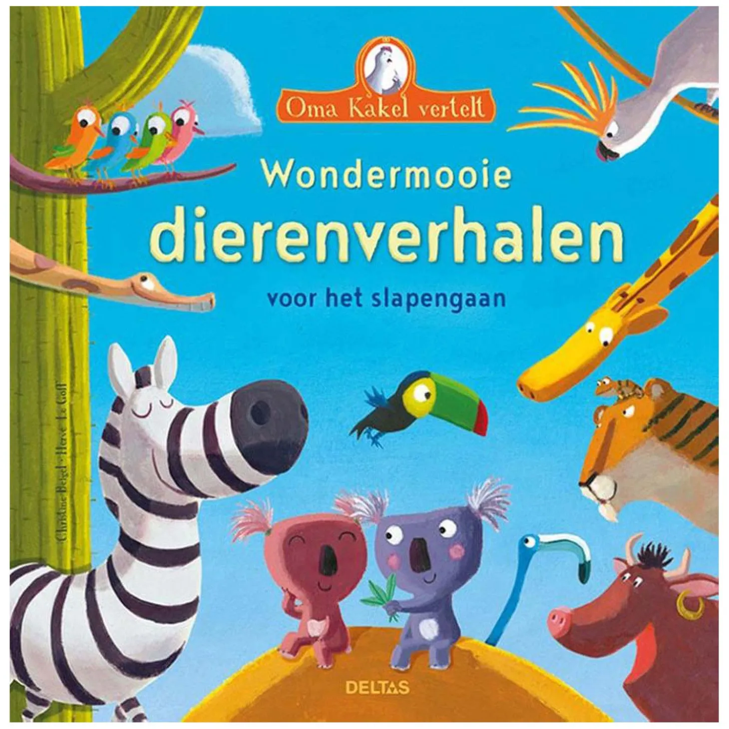 Oma Kakel vertelt - Wondermooie dierenverhalen
