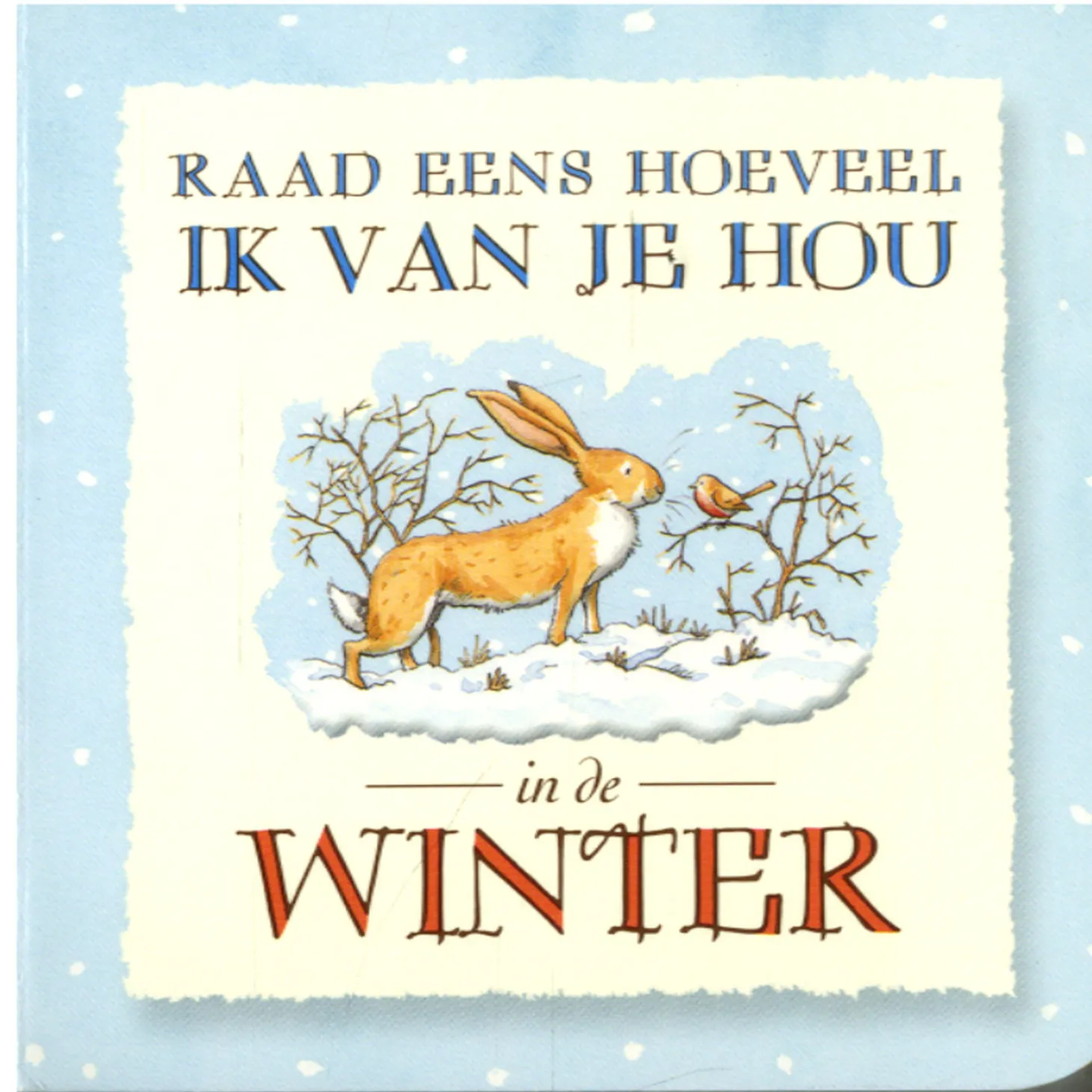 Raad eens hoeveel ik van je hou, 4st.